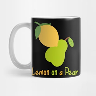 Lemon on a pear. Funny Punny puns. Fruit lovers Mug